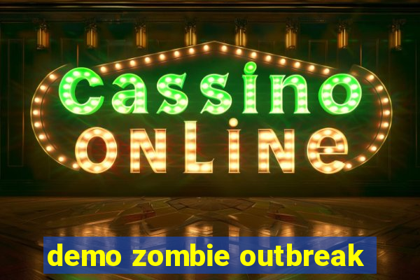 demo zombie outbreak